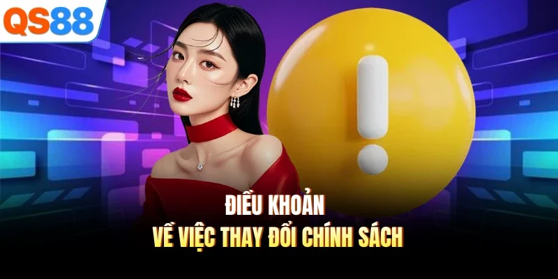 dieu khoan ve viec thay doi chinh sach